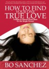 How to Find Your One True Love - Bo Sanchez