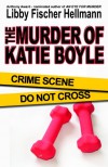 The Murder of Katie Boyle - Libby Fischer Hellmann