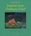 Journal of an Ordinary Grief - Mahmoud Darwish, Ibrahim Muhawi