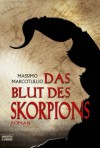 Das Blut des Skorpions: Thriller (German Edition) - Massimo Marcotullio