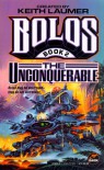 The Unconquerable: Bolos 2 - Keith Laumer, Bill Fawcett