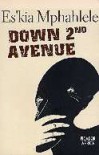 Down Second Avenue: Growing Up in a South African Ghetto - Ezekiel Mphahlele