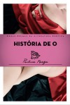 História de O - Pauline Réage, Regina Estêvão, Jacob Taurà