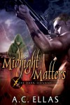 Midnight Matters - A.C. Ellas