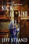 Sick House - Jeff Strand