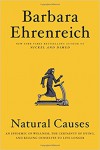 Natural Causes: An Epidemic of Wellness, the Certainty of Dying, and Killing Ourselves to Live Longer - Barbara Ehrenreich