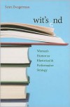 Wits End: Women's Humor as Rhetorical and Performative Strategy - Sean Zwagerman