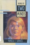 Being of Two Minds - Pamela F. Service