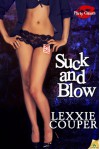 Suck and Blow  - Lexxie Couper