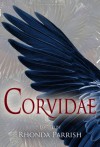 Corvidae - Rhonda Parrish, Jane Yolen, Kat Otis, Megan Fennell, Leslie Van Zwol, Michael S. Pack, Tim Deal, Mike Allen, C.S.E. Cooney, Adria Laycraft, Michael M. Rader, Laura VanArendonk Baugh, Sara Puls, M.L.D. Curelas, Mark Rapacz, Megan Engelhardt, Angela Slatter