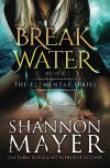 Breakwater (The Elemental Series ) (Volume 2) - Shannon Mayer