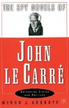 The Spy Novels of John le Carré - Myron J. Aronoff