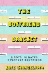 The Boyfriend Bracket - Kate Evangelista