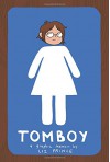 Tomboy: A Graphic Memoir - Liz Prince