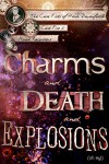 Charms and Death and Explosions (oh my!) - Honor Raconteur