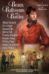 Beaux, Ballrooms, and Battles: A Celebration of Waterloo - Jillian Chantal, Téa Cooper, Susana Ellis, Aileen Fish, Victoria Hinshaw, Christa Paige, Sophia Strathmore, David W. Wilkin, Heather   King