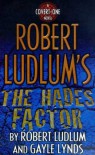 The Hades Factor - Gayle Lynds, Robert Ludlum