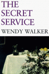 The Secret Service - Wendy Walker