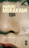 1Q84 - Livre 2 : Juillet - Septembre  - Haruki Murakami