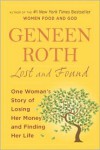Lost and Found: One Woman's Story of Losing Her Money and Finding Her Life - Geneen Roth