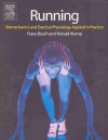Running: Biomechanics and Exercise Physiology in Practice - Frans Bosch
