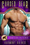 Cursed Bear: A Shifters in Love Fun & Flirty Romance (Silverbacks and Second Chances Book 1) - Harmony Raines