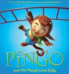 Pingo and the Playground Bully - Brandon Mull