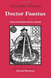 Doctor Faustus: With The English Faust Book - Christopher Marlowe, David Wootton