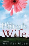 The Pastor's Wife - Jennifer AlLee