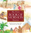 My First Book of Mormon Stories - Deanna Draper Buck, Jerry Harston