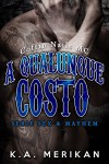 A qualunque costo - Coffin Nails MC (gay romance, erotico) (Sex & Mayhem IT Vol. 2) - K.A. Merikan, Martina Nealli