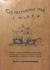 Co przyniosły fale i wiatr - Rudolf Krautschneider