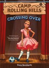 Camp Rolling Hills: Book Two: Crossing Over - Stacy Davidowitz