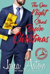 The one night stand before Christmas  - Jana Aston
