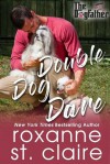 Double Dog Dare - Roxanne St. Claire