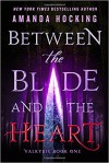 Between the Blade and the Heart - Amanda Hocking