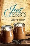 Just Desserts (Tales of the Curious Cookbook) - Mary Calmes