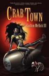 Crab Town - Carlton Mellick III
