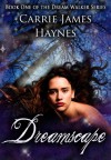Dreamscape - Carrie James Haynes