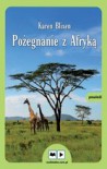 Pożegnanie z Afryką - Karen Blixen