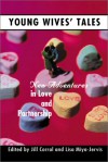 Young Wives' Tales: New Adventures in Love and Partnership - Jill Corral, Lisa Jervis, Lisa Miya-Jervis, Bell Hooks