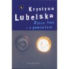 Życie tam i z powrotem - Krystyna Lubelska