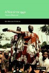 Africa since 1940: The Past of the Present (New Approaches to African History) - Frederick Cooper