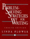 Problem-Solving Strategies for Writing - Linda Flower