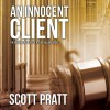 An Innocent Client: Joe Dillard, Book 1 - Scott Pratt, Tim Campbell