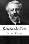 Kéraban-le-Têtu - Jules Verne