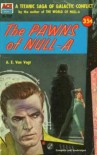 The Pawns of Null-A - A.E. van Vogt