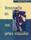 Venezuela en sus artes visuales - Simon Noriega