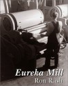 Eureka Mill - Ron Rash