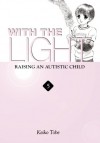 With the Light: Raising an Autistic Child, Vol. 5 - Keiko Tobe